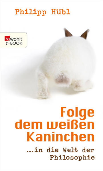 Folge dem weißen Kaninchen