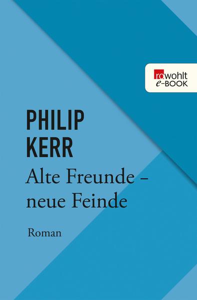 Alte Freunde - neue Feinde
