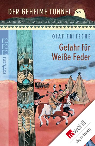Der geheime Tunnel: Gefahr für Weiße Feder