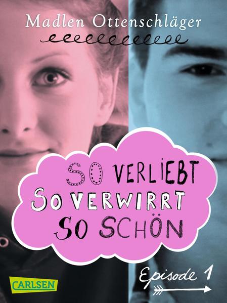So verliebt, so verwirrt, so schön: Episode 1