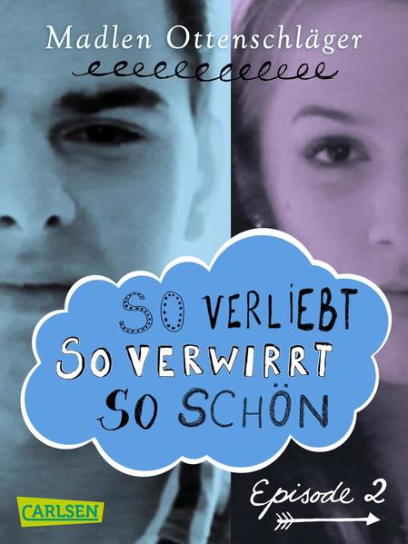 So verliebt, so verwirrt, so schön: Episode 2