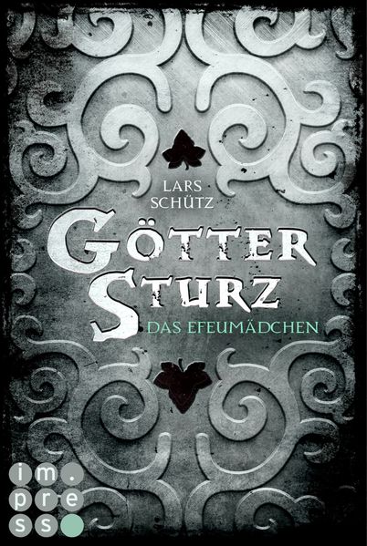 Göttersturz, Band 1: Das Efeumädchen