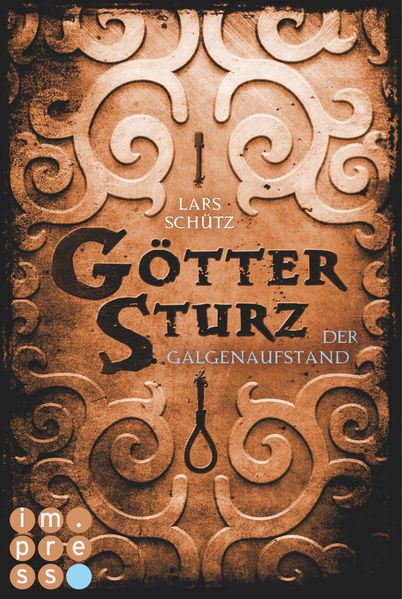 Göttersturz, Band 2: Der Galgenaufstand