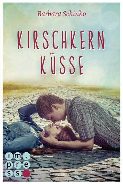 Kirschkernküsse (Kiss of your Dreams)