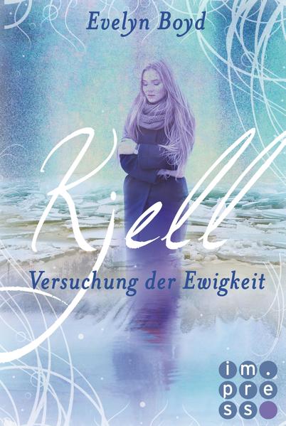 Kjell. Versuchung der Ewigkeit (Die Seerosen-Saga, Band 2)