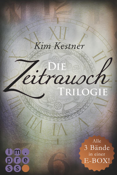 Die Zeitrausch-Trilogie: Alle drei Bände in einer E-Box!
