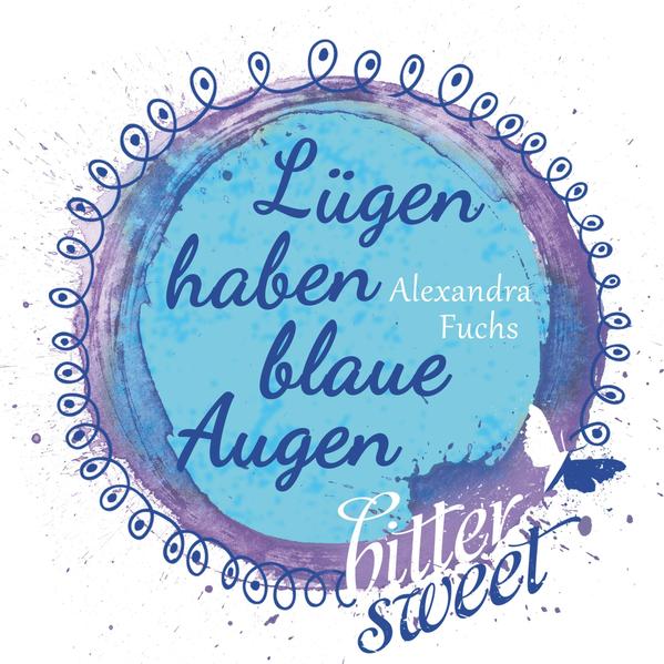 Lügen haben blaue Augen
