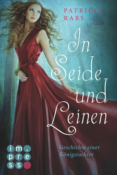 In Seide und Leinen. Geschichte einer Königstochter