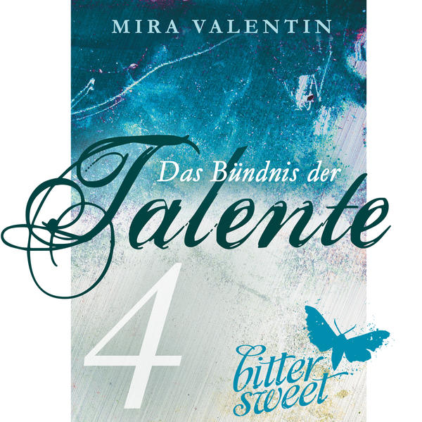 Das Bündnis der Talente - Die Macht des Orients (Teil 4) (Die Talente-Reihe 4)