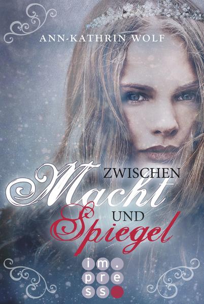 Zwischen Macht und Spiegel (Die Märchenherz-Reihe 3)