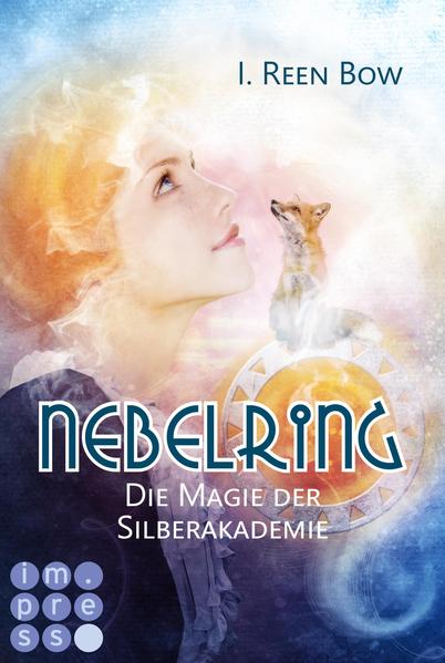 Nebelring - Die Magie der Silberakademie (Band 2)
