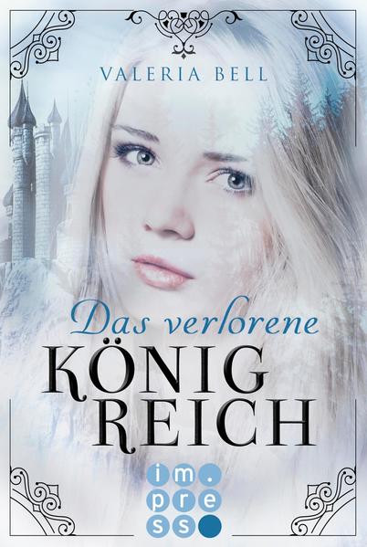 Das verlorene Königreich (Die Magie der Königreiche 1)