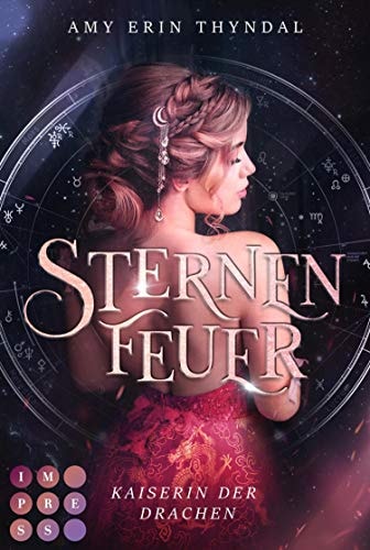 Sternenfeuer. Kaiserin der Drachen: Epische Romantasy (Sternenschicksal)