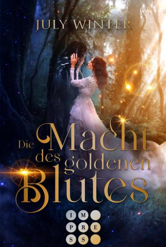 Die Macht des goldenen Blutes: High Fantasy Liebesroman über eine Prinzessin und ihre schicksalshafte Verbindung zum Sohn des Bösen