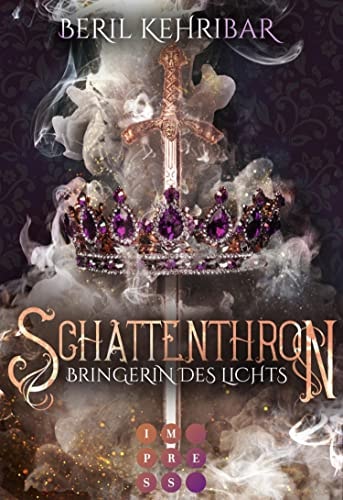 Schattenthron 2: Bringerin des Lichts: Romantasy über eine verborgene Thronanwärterin und einen dunklen Kronprinzen