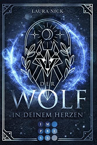 Legend of the North 1: Der Wolf in deinem Herzen: Fantasy-Liebesroman über eine magiebegabte Schülerin mit Wolfsblut