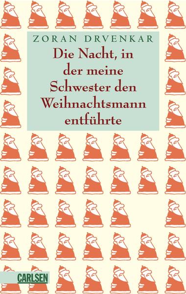 Die Nacht, in der meine Schwester den Weihnachtsmann entführte