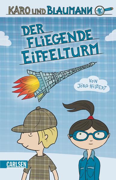Karo und Blaumann 1: Der fliegende Eiffelturm