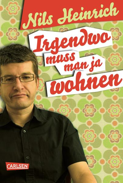 Irgendwo muss man ja wohnen