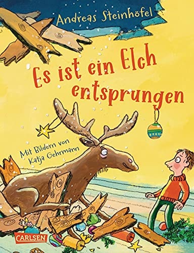 Es ist ein Elch entsprungen: Eine Weihnachtsgeschichte für Kinder und Erwachsene. Lustig und herzerwärmend!