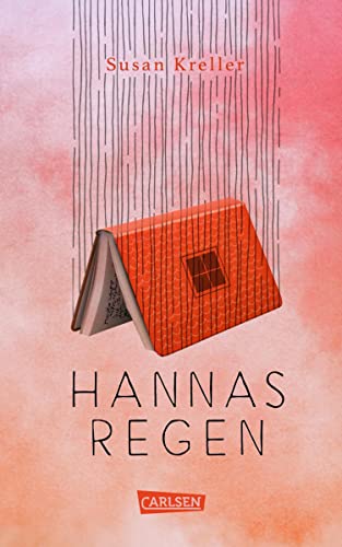 Hannas Regen: Ein tragikomisches Jugendbuch über Freundschaft und Geheimnisse