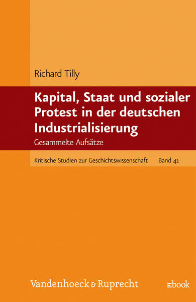 Kapital, Staat und sozialer Protest in der deutschen Industrialisierung