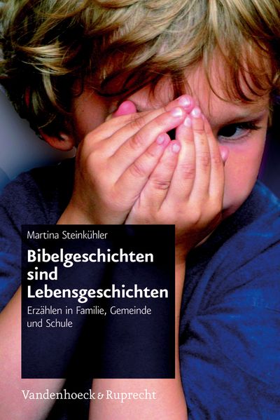Bibelgeschichten sind Lebensgeschichten