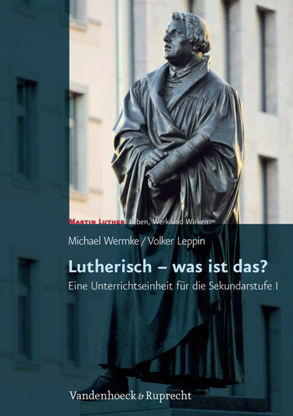 Lutherisch – was ist das?