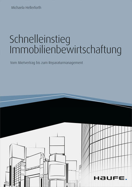 Schnelleinstieg Immobilienbewirtschaftung - inkl. Arbeitshilfen online