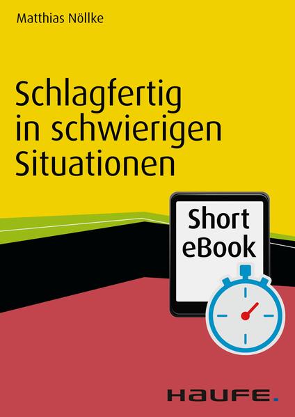 Schlagfertig in schwierigen Situationen