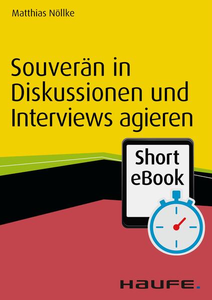 Souverän in Diskussionen und Interviews agieren