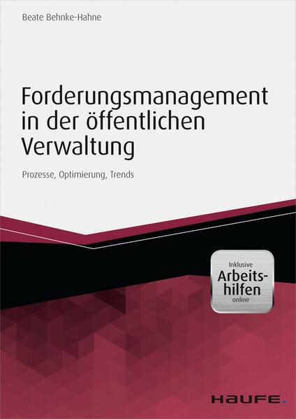 Forderungsmanagement in der öffentlichen Verwaltung - inkl. Arbeitshilfen online