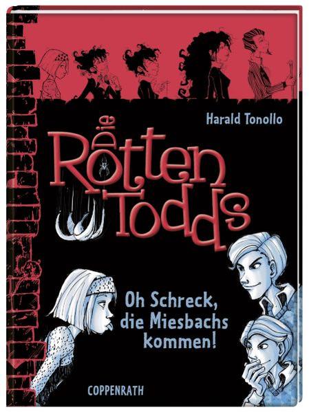 Die Rottentodds (Bd. 5) - Oh Schreck, die Miesbachs kommen!