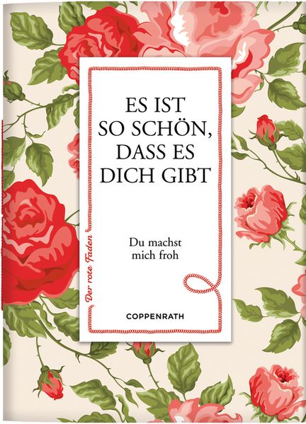 Der rote Faden No.60: Es ist so schön, dass es dich gibt