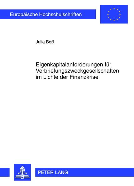 Eigenkapitalanforderungen für Verbriefungszweckgesellschaften im Lichte der Finanzkrise