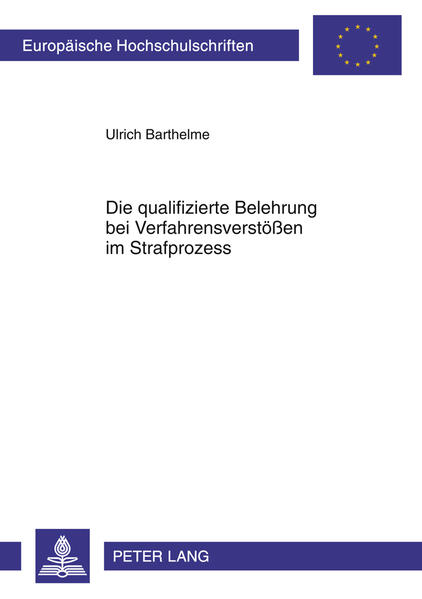 Die qualifizierte Belehrung bei Verfahrensverstößen im Strafprozess
