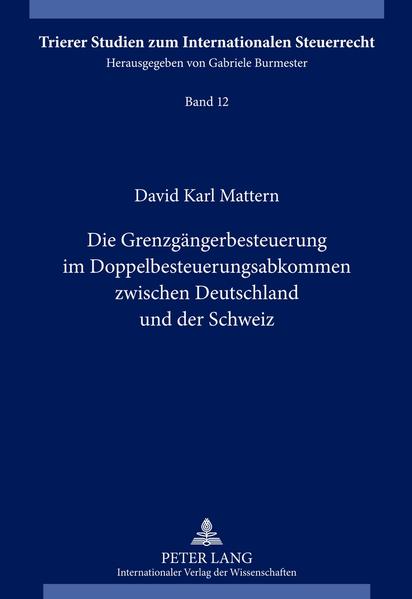 Die Grenzgängerbesteuerung im Doppelbesteuerungsabkommen zwischen Deutschland und der Schweiz
