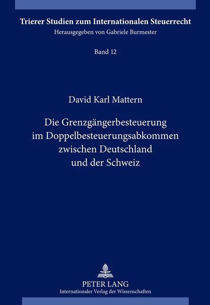 Die Grenzgängerbesteuerung im Doppelbesteuerungsabkommen zwischen Deutschland und der Schweiz