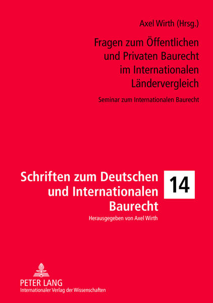 Fragen zum Öffentlichen und Privaten Baurecht im Internationalen Ländervergleich