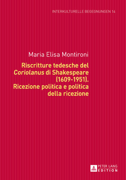 Riscritture tedesche del «Coriolanus» di Shakespeare (1609-1951)