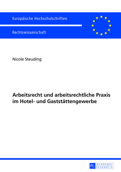 Arbeitsrecht und arbeitsrechtliche Praxis im Hotel- und Gaststättengewerbe