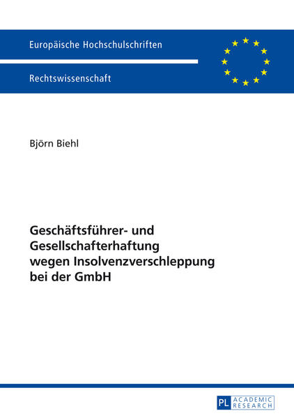 Geschäftsführer- und Gesellschafterhaftung wegen Insolvenzverschleppung bei der GmbH