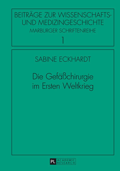 Die Gefäßchirurgie im Ersten Weltkrieg
