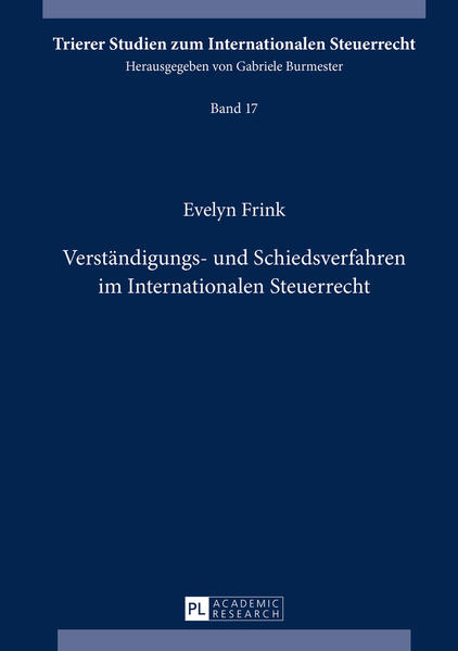Verständigungs- und Schiedsverfahren im Internationalen Steuerrecht