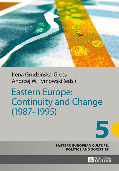 Eastern Europe: Continuity and Change (1987–1995)