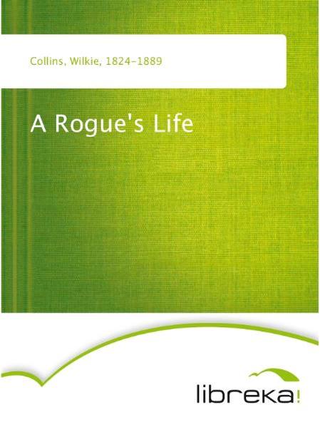 A Rogue's Life