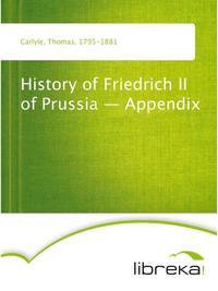 History of Friedrich II of Prussia - Appendix