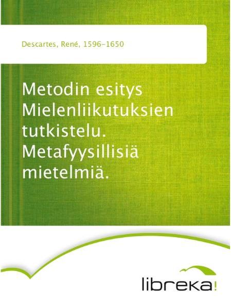 Metodin esitys Mielenliikutuksien tutkistelu. Metafyysillisiä mietelmiä.