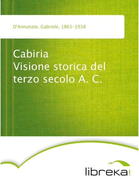 Cabiria Visione storica del terzo secolo A. C.