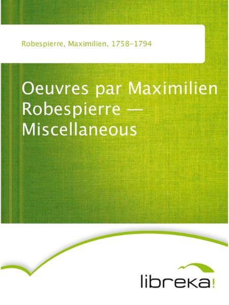 Oeuvres par Maximilien Robespierre - Miscellaneous